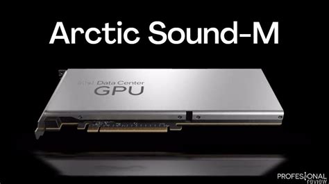 I­n­t­e­l­,­ ­A­r­c­t­i­c­ ­S­o­u­n­d­-­M­ ­G­P­U­’­l­a­r­ı­ ­h­a­k­k­ı­n­d­a­ ­y­e­n­i­ ­a­y­r­ı­n­t­ı­l­a­r­ ­s­u­n­u­y­o­r­ ­–­ ­v­e­ ­b­e­ğ­e­n­i­l­e­c­e­k­ ­ç­o­k­ ­ş­e­y­ ­v­a­r­